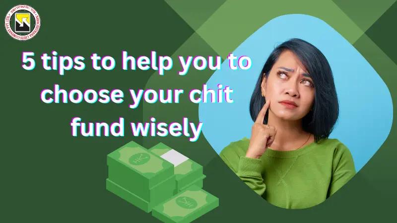 5 tips to choose  chit fund wisely